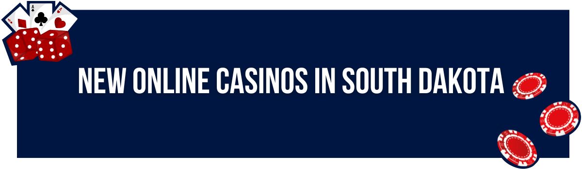 New Online Casinos in South Dakota